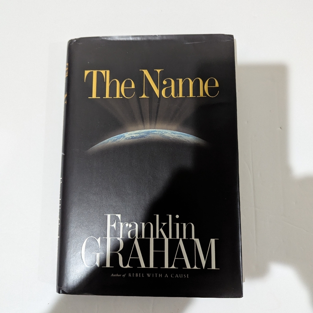 The Name by Franklin Graham.  Thomas Nelson Publishing